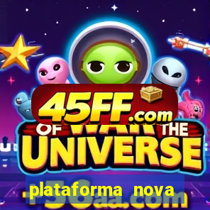 plataforma nova pagando muito